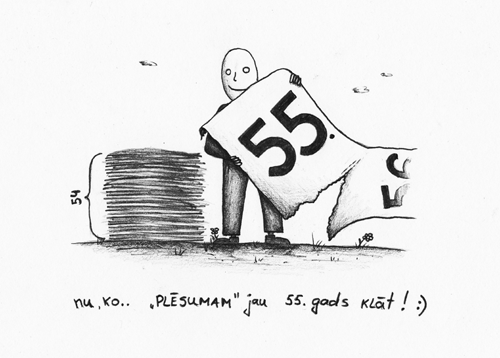 Nu, ko.. "Plēsumam" jau 55.gads klāt! :) Nu, ko.. "Plēsumam" jau 55.gads klāt! :)